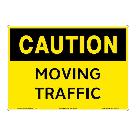 OSHA Compliant Caution/Moving Traffic Safety Signs Outdoor Weather Tuff Plastic (S2) 12 X 18